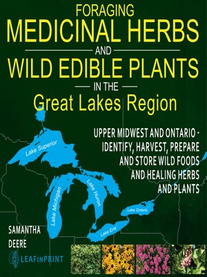 cover image of Foraging Medicinal Herbs and Wild Edible Plants in the Great Lakes Region